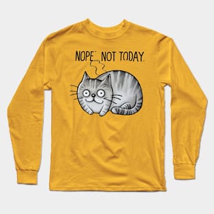 "Whimsical Cat Dreams: Children's Doodle" - Funny Nope Not Today Long Sleeve T-Shirt